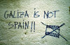 Galicia / Galiza - Santiago de Compostela / SCQ : the writing is on the wall - Galiza non  Espanha - independence for Galicia (photo by Miguel Torres)